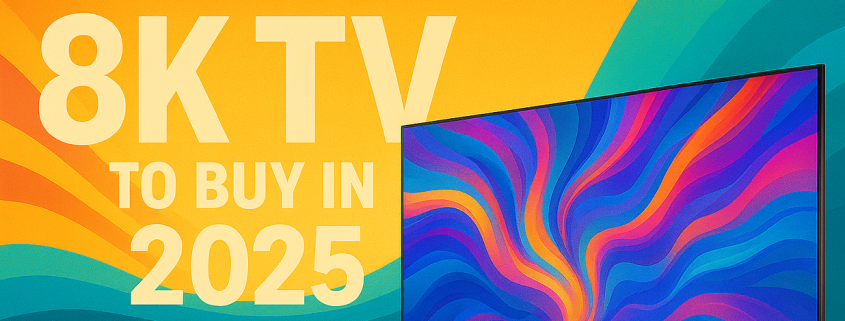 خرید بهترین تلویزیون 8K